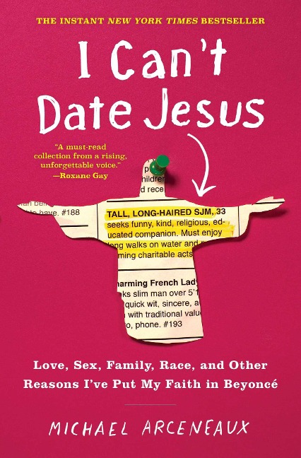 I Can't Date Jesus Love, Sex, Family, Race, and Other Reasons I've Put My Faith in Beyoncé