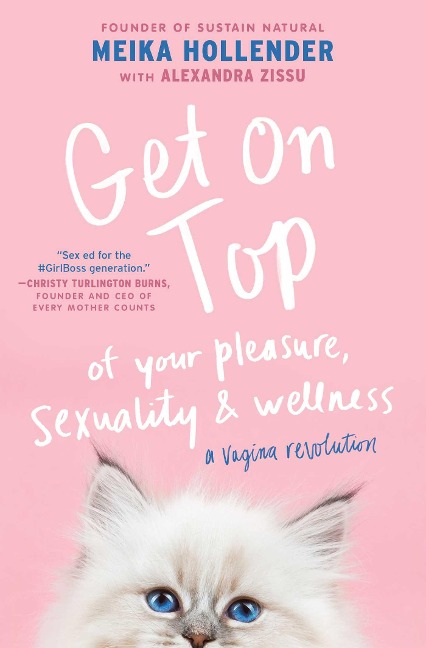 Get on Top: Of Your Pleasure, Sexuality & Wellness: A Vagina Revolution
