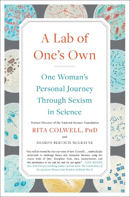 A Lab of Ones Own: One Womans Personal Journey Through Sexism in Science