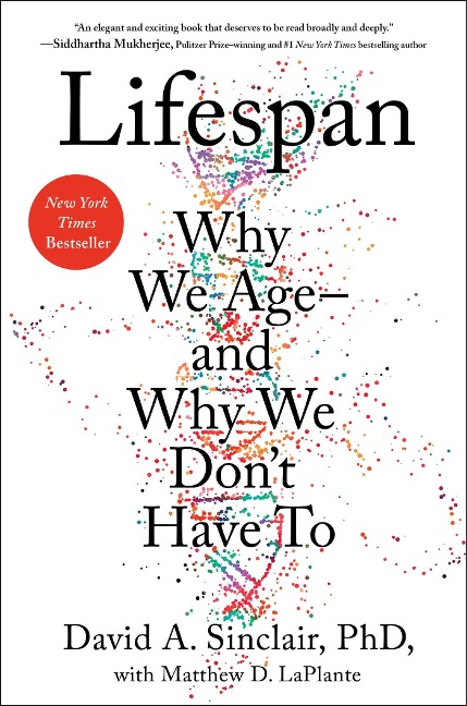 Lifespan: Why We Age--And Why We Dont Have to