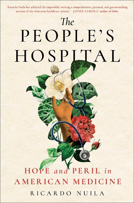 The Peoples Hospital: Hope and Peril in American Medicine