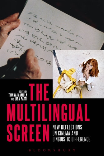 The Multilingual Screen New Reflections on Cinema and Linguistic Difference