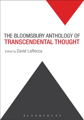 The Bloomsbury Anthology of Transcendental Thought From Antiquity to the Anthropocene