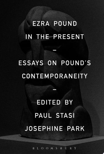 Ezra Pound in the Present Essays on Pound's Contemporaneity
