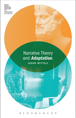 Narrative Theory and Adaptation.