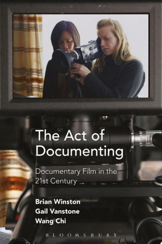 The Act of Documenting Documentary Film in the 21st Century