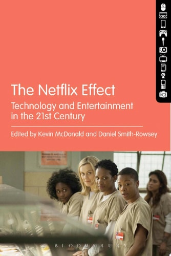 The Netflix Effect Technology and Entertainment in the 21st Century