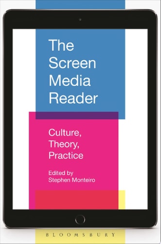 The Screen Media Reader Culture, Theory, Practice