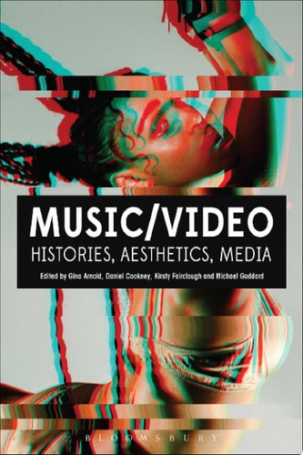 Music/Video Histories, Aesthetics, Media