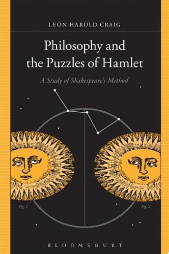 Philosophy and the Puzzles of Hamlet A Study of Shakespeare's Method