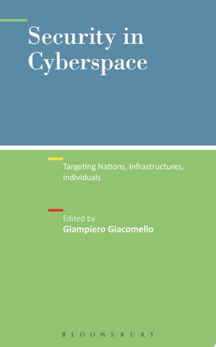 Security in Cyberspace Targeting Nations, Infrastructures, Individuals