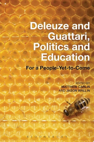 Deleuze and Guattari, Politics and Education For a People-Yet-to-Come