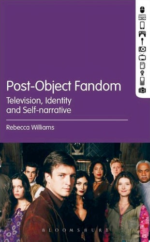 Post-Object Fandom Television, Identity and Self-narrative