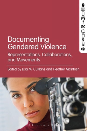 Documenting Gendered Violence Representations, Collaborations, and Movements