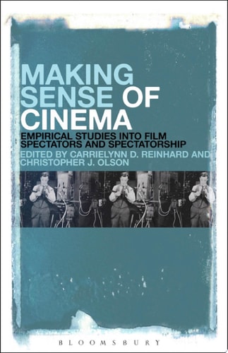 Making Sense of Cinema Empirical Studies Into Film Spectators and Spectatorship