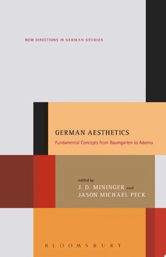 German Aesthetics Fundamental Concepts from Baumgarten to Adorno