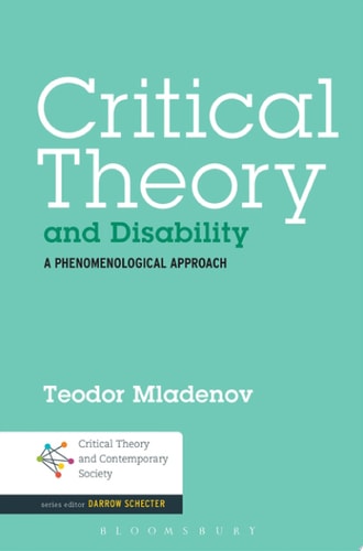 Critical Theory and Disability A Phenomenological Approach