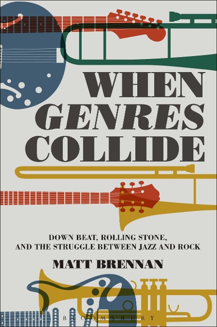 When Genres Collide: Down Beat, Rolling Stone, and the Struggle Between Jazz and Rock