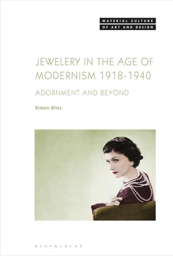 Jewellery in the Age of Modernism 1918-1940 Adornment and Beyond