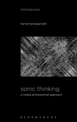 Sonic Thinking A Media Philosophical Approach