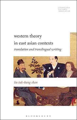 Western Theory in East Asian Contexts Translation and Transtextual Rewriting