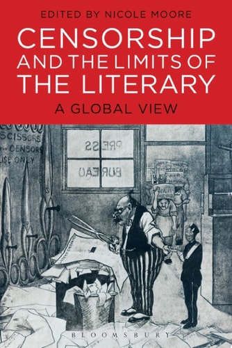 Censorship and the Limits of the Literary A Global View