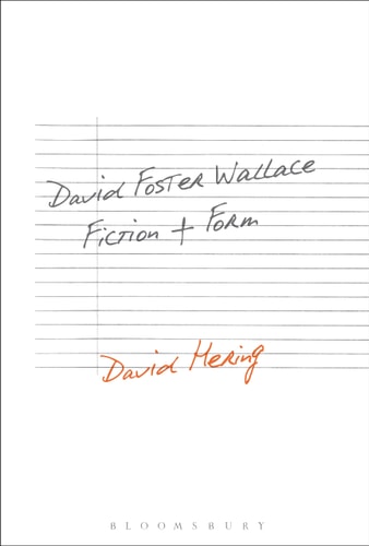 David Foster Wallace: Fiction and Form