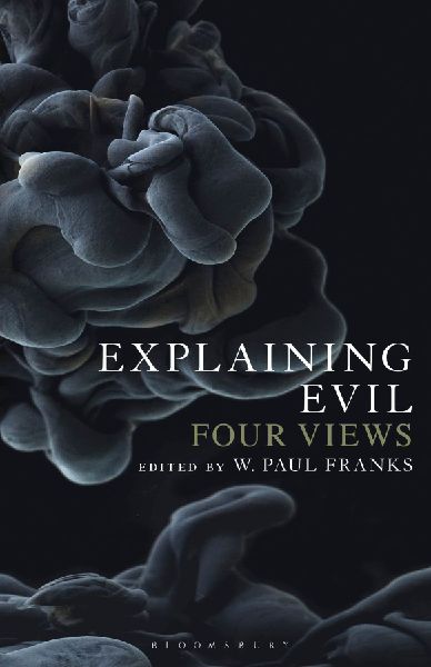 Explaining Evil: Four Views