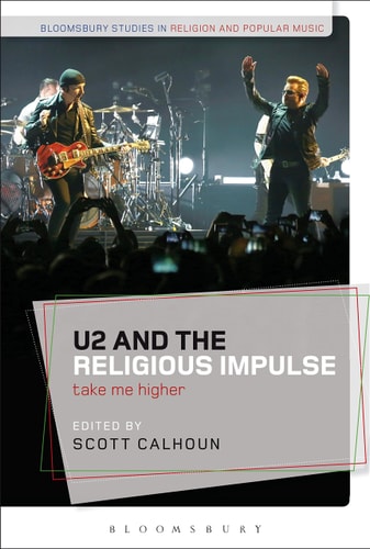 U2 and the Religious Impulse Take Me Higher
