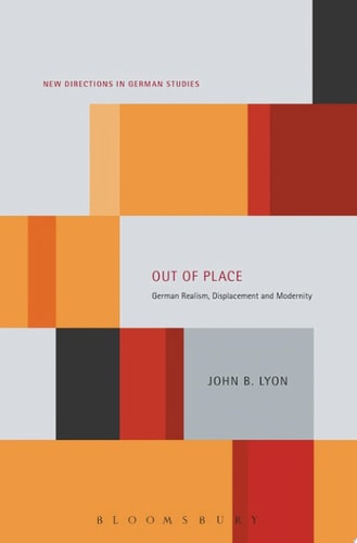 Out of Place German Realism, Displacement and Modernity