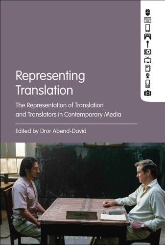 Representing Translation The Representation of Translation and Translators in Contemporary Media