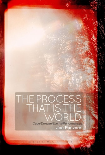 The Process That Is the World Cage/Deleuze/Events/Performances