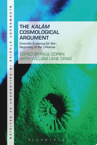 The Kalam Cosmological Argument, Volume 2 Scientific Evidence for the Beginning of the Universe