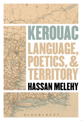 Kerouac Language, Poetics, and Territory