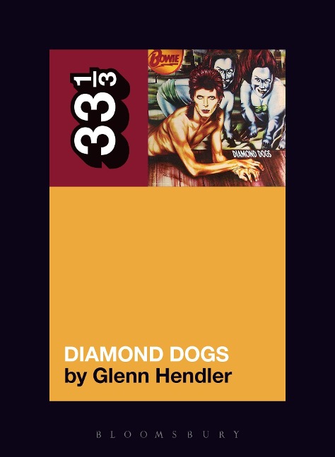 David Bowies Diamond Dogs: 33 1/3