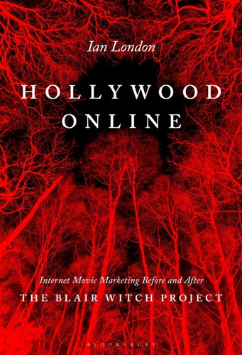 Hollywood Online Internet Movie Marketing Before and After The Blair Witch Project