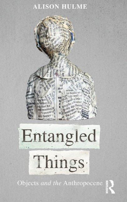 Entangled Things: Objects and the Anthropocene