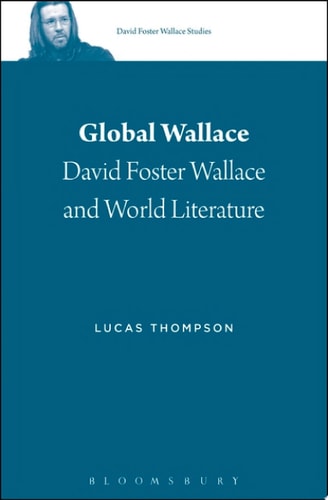 Global Wallace David Foster Wallace and World Literature