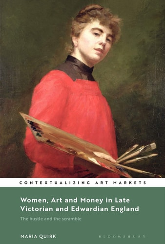 Women, Art and Money in Late Victorian and Edwardian England The Hustle and the Scramble