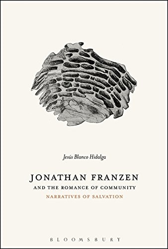 Jonathan Franzen and the Romance of Community Narratives of Salvation