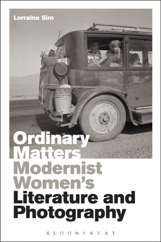 Ordinary Matters Modernist Women’s Literature and Photography