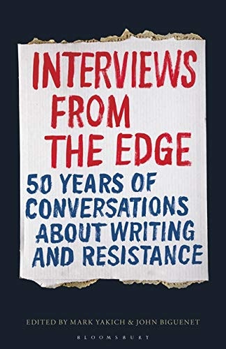 Interviews from the Edge 50 Years of Conversations about Writing and Resistance