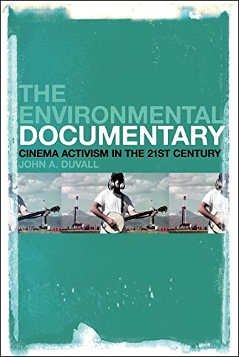 The Environmental Documentary Cinema Activism in the 21st Century