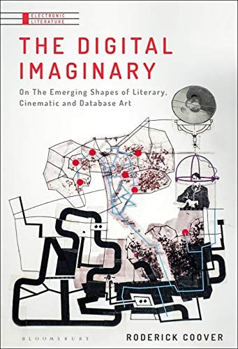 The Digital Imaginary Literature and Cinema of the Database