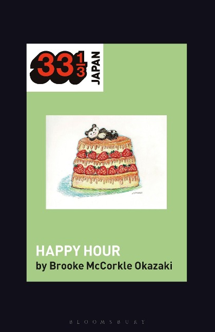 Shonen Knifes Happy Hour: Food, Gender, Rock and Roll