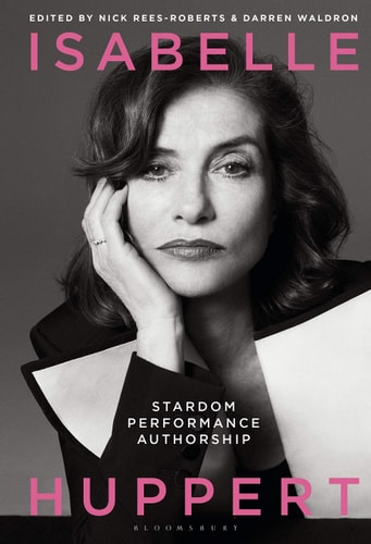Isabelle Huppert Stardom, Performance, Authorship