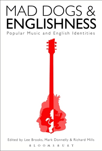 Mad Dogs and Englishness Popular Music and English Identities