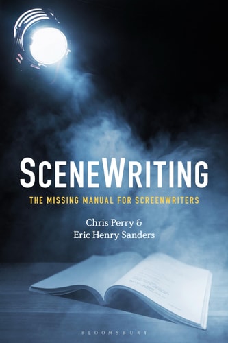 SceneWriting The Missing Manual for Screenwriters