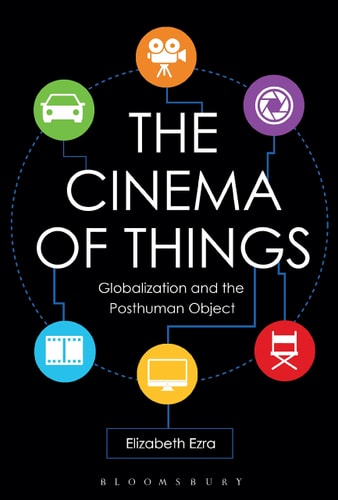 The Cinema of Things Globalization and the Posthuman Object