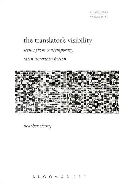The Translator's Visibility: Scenes from Contemporary Latin American Fiction